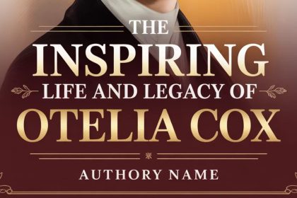 The Inspiring Life and Legacy of Otelia Cox