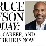 Bruce Tyson Today: Life, Career, and Where He Is Now