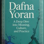 Dafna Yoran: A Deep Dive into Meaning, Culture, and Practice