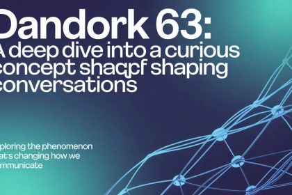 Dandork 63: A Deep Dive into a Curious Concept Shaping Conversations