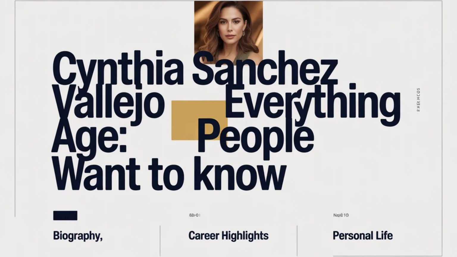 Cynthia Sanchez Vallejo Age: Everything People Want to Know
