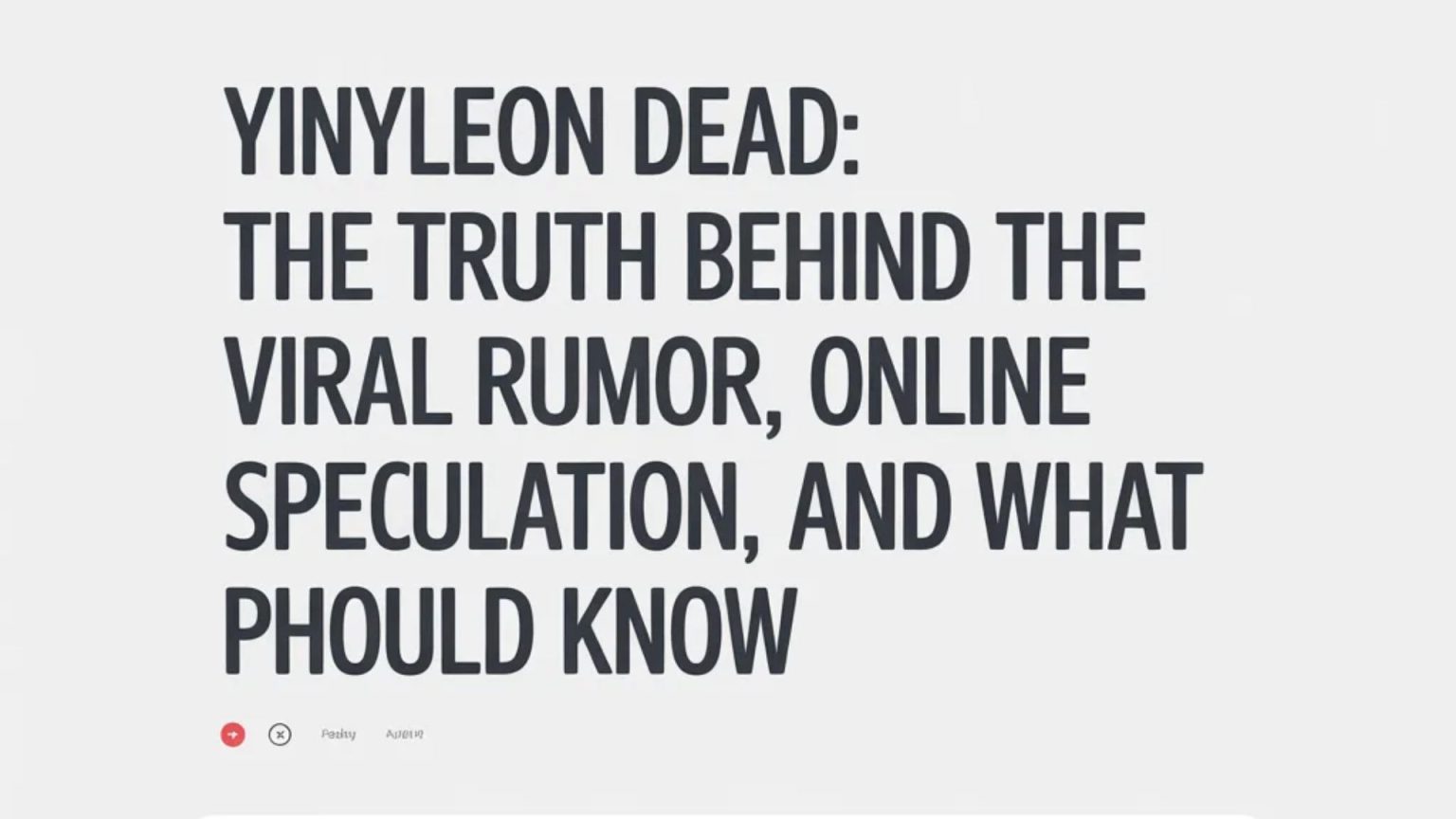 Yinyleon Dead: The Truth Behind the Viral Rumor, Online Speculation, and What People Should Know