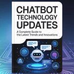 Chatbot Technology Updates Aggr8Tech: A Complete Guide to the Latest Trends and Innovations