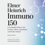 Elmer Heinrich Immuno 150: A Complete Guide to the Product, Claims, Ingredients, and Public Interest
