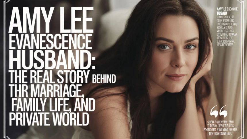 Amy Lee Evanescence Husband: The Real Story Behind Her Marriage, Family Life, and Private World
