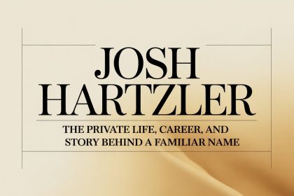 Josh Hartzler: The Private Life, Career, and Story Behind a Familiar Name