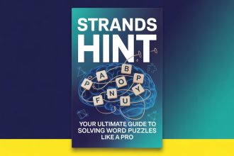 Strands Hint: Your Ultimate Guide to Solving Word Puzzles Like a Pro