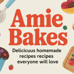 Annie Bakes: Delicious Homemade Recipes Everyone Will Love