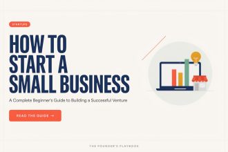 How to Start a Small Business: A Complete Beginner’s Guide to Building a Successful Venture