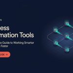 Business Automation Tools: The Complete Guide to Working Smarter and Growing Faster
